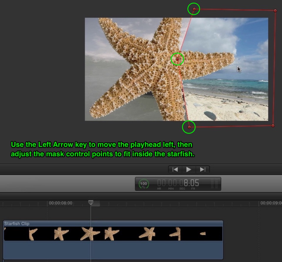 Use the Left Arrow key to work your way back to the clip's beginning, and adjust the mask as needed.