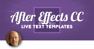 Live Text Templates in After Effects