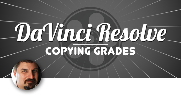 Copying a grade in DaVinci Resolve 12