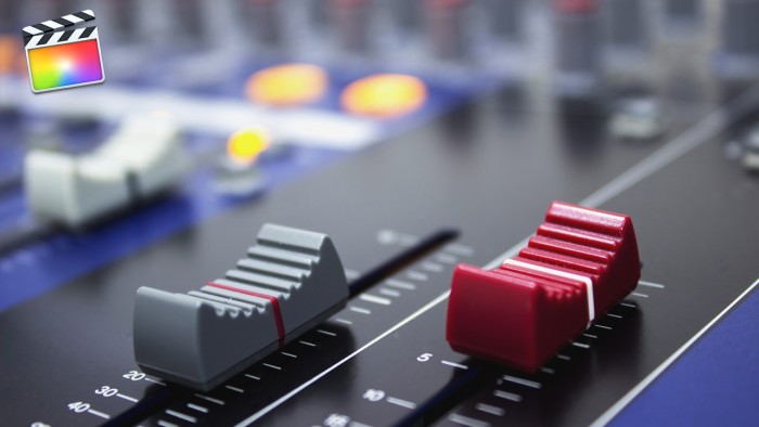 Mixing Strategies in Final Cut Pro X