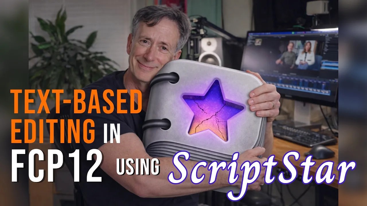 ScriptStar text-based editing extension for Final Cut Pro 12